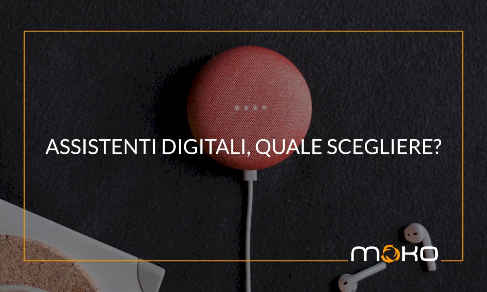 Digital assistants, here's how to choose it.
