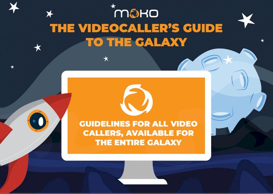 The Videocaller's Guide to the Galaxy